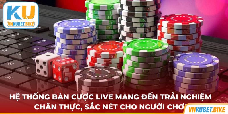 he-thong-ban-cuoc-live-mang-den-trai-nghiem-chan-thuc-sac-net-cho-nguoi-choi Hệ thống bàn cược live mang đến trải nghiệm chân thực, sắc nét cho người chơi