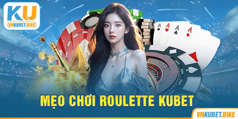 roulette-kubet-ghi-nho-ngay-chien-thuat-de-tang-ty-le-chien-thang-cho-game Ghi nhớ ngay chiến thuật để tăng tỷ lệ chiến thắng cho game